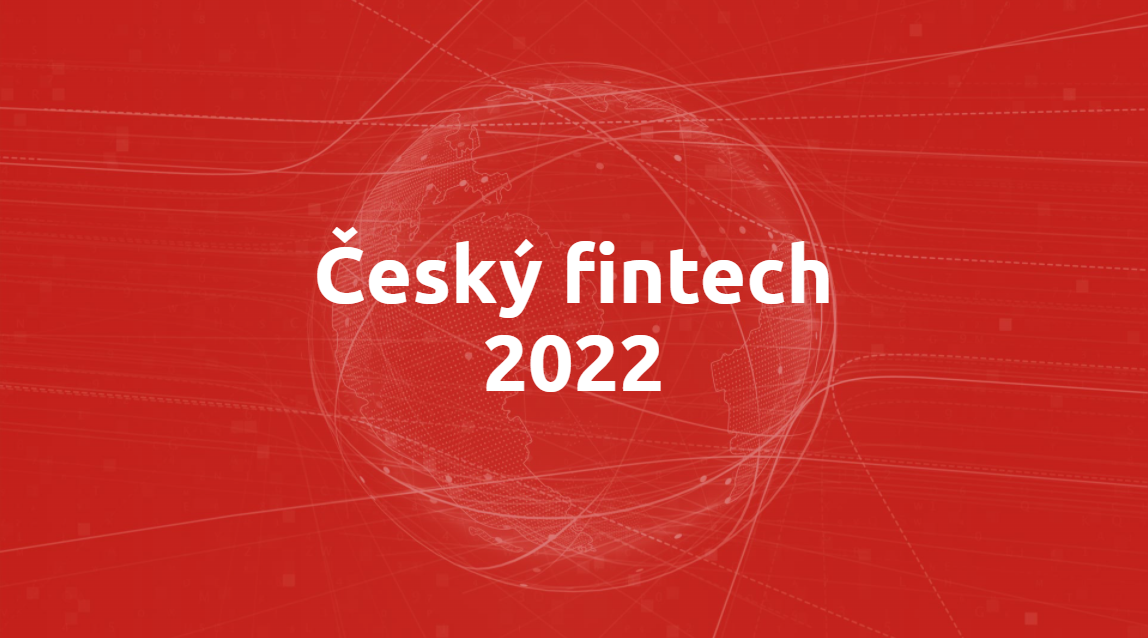 Český fintech 2022. Jak technologie z Česka mění služby bank a pojišťoven