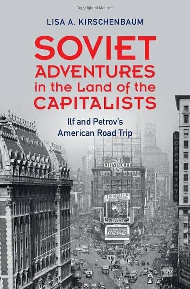 Soviet Adventures in the Land of the Capitalists: Ilf and Petrov's American Road Trip